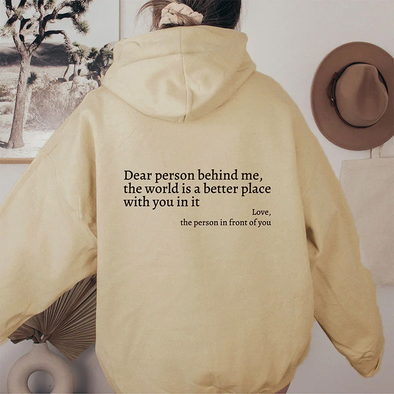 Dear Person Behind Me,the World Is A Better Place,with You In It,love,the Person In Front Of You,Women's Plush Letter Printed Kangaroo Pocket Drawstring Printed Hoodie Unisex Trendy Hoodies Beige