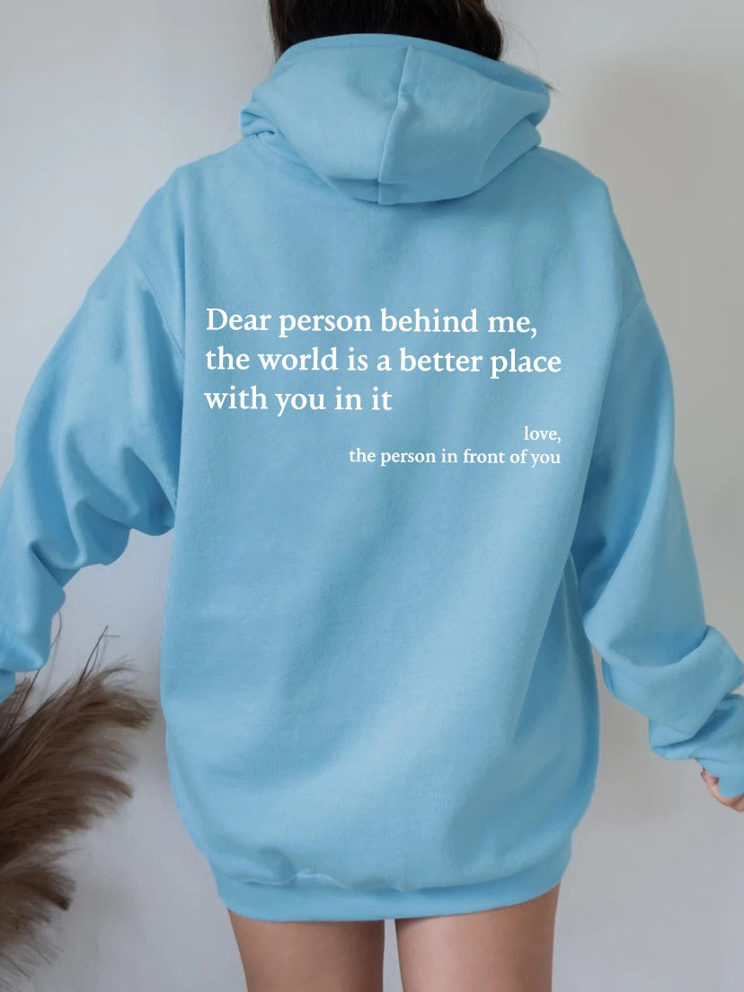 Dear Person Behind Me,the World Is A Better Place,with You In It,love,the Person In Front Of You,Women's Plush Letter Printed Kangaroo Pocket Drawstring Printed Hoodie Unisex Trendy Hoodies Sky Blue